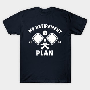 My Retirement Plan Funny Pickleball Slogan T-Shirt